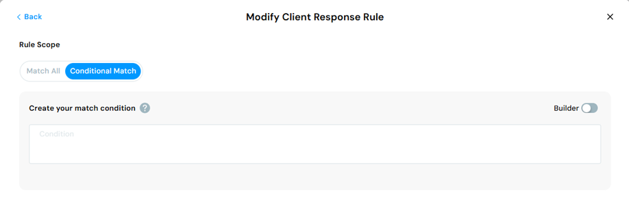 modifyClientResponseMatchCondition.png